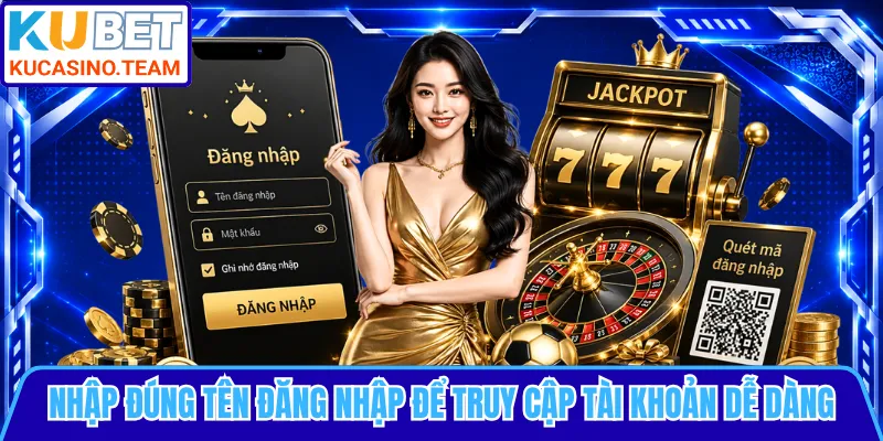 Nhập đúng tên đăng nhập để truy cập tài khoản dễ dàng